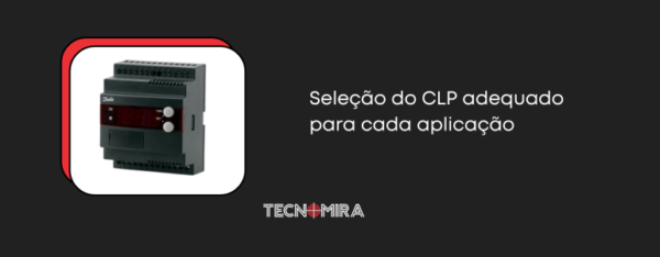 Seleção do CLP adequado para cada aplicação