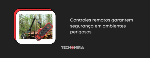 Controles remotos industriais trazem segurança para empresas | Máquina em indústria | Tecnomira