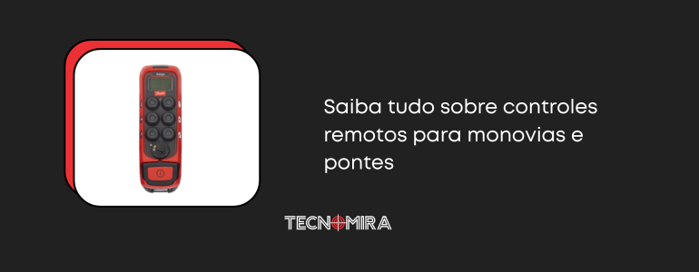 Controles remotos para monovias ajudam diversas indústrias | Chaminés de indústrias | Tecnomira
